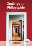 Zugänge zur Philosophie. Einführungsphase Schülerbuch 