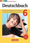 Deutschbuch. 6. Schulaufgaben. Bayern 