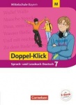 Doppel-Klick 7. Schuljahr. Schülerbuch. Bayern MS 