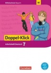 Doppel-Klick 7. Schuljahr. Arbeitsheft. Bayern MS 