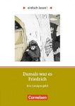 einfach lesen! Damals war es Friedrich 