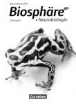 Biosphäre Sekundarstufe II Neurobiologie Lösungen zum Schülerbuch 