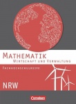 Mathematik. Fachhochschulreife Wirtschaft. Schülerbuch NRW 