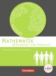 Mathematik Fachhochschulreife Gesundheit und Soziales. Schülerbuch 
