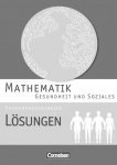 Mathematik Fachhochschulreife Gesundheit und Soziales. Lösungen zum Schülerbuch 
