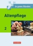 In guten Händen. Altenpflege 2. Schülerbuch 