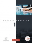 Industriekaufleute 1. Ausbildungsjahr: Lernfelder 1-5. Schülerbuch + CD-ROM 
