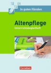 In guten Händen. Altenpflege 1/2. Unterrichtsbegleitheft 