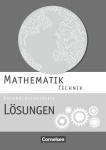 Mathematik Fachhochschulreife Technik. Lösungen zum Schülerbuch 