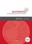 Mathematik 11. Schuljahr. Schülerbuch Allgemeine Hochschulreife - Wirtschaft. 