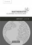 Mathematik 11. Schuljahr. Lösungen Allgemeine Hochschulreife - Wirtschaft 