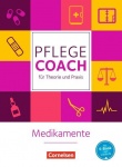 In guten Händen. Pflege-Coach für Theorie und Praxis. Medikamente 