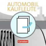 Automobilkaufleute. Band 1 - Fachkunde und Arbeitsbuch, Lernfelder 1-4 
