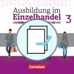 Ausbildung im Einzelhandel. 3. Ausbildungsjahr. Allgemein. Fachkunde und Arbeitsbuch 