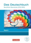 Das Deutschbuch - Berufliche Oberschule. Schülerbuch. Bayern 