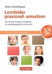 Teach the teacher: Lernfelder praxisnah umsetzen 