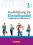 Ausbildung im Einzelhandel. 3. Ausbildungsjahr Fachkunde mit Webcode 