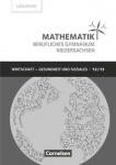 Mathematik. Berufliches Gymnasium Niedersachsen Klasse 12/13 (Qualifikationsphase). 