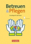 Betreuen und Pflegen. Schülerbuch 