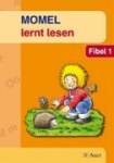 Momel lernt lesen. Fibel 1. 
