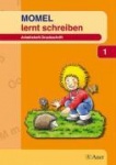 Momel lernt schreiben. Schülerarbeitsheft 1. Druckschrift 