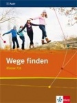 Wege finden 2. 7./8. Schuljahr. Schülerbuch 