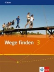 Wege finden 3. 9./10. Schuljahr. Schülerbuch 
