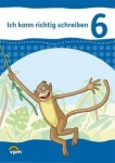 Ich kann richtig schreiben. Arbeitsheft 6. Schuljahr 