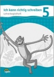 Ich kann richtig schreiben. Lehrerband 5. Schuljahr 