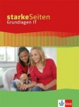 starkeSeiten Grundlagen IT. Schülerbuch 5.-10. Schuljahr 