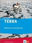 TERRA Weltmeere als Zukunftsraum. Themenband 