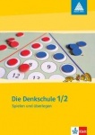 Spielen und Überlegen Teil 1. Die Denkschule. 1. und 2. Schuljahr 