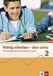 Richtig schreiben - aber sicher 2 / Übungsheft 