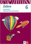 Zebra 6. Arbeitsheft Sprache/Lesen/Schreiben 