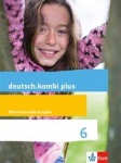 deutsch.kombi plus 6. 6. Schuljahr. Schülerbuch 