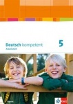 deutsch.kompetent 5. Arbeitsheft mit Lösungen 