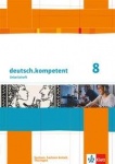deutsch.kompetent 8. Arbeitsheft mit Lösungen 