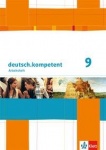 deutsch.kompetent 9. Arbeitsheft mit Lösungen 