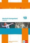 deutsch.kompetent 10. Arbeitsheft mit Lösungen 
