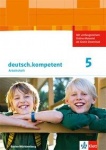 deutsch.kompetent 1. Arbeitsheft mit Lösungen 