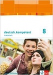 deutsch.kompetent 8. Arbeitsheft + Lösungen. Gymnasium. Bayern 
