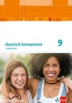 deutsch.kompetent 9. Arbeitsheft + Lösungen. Gymnasium. Bayern 
