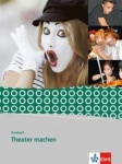 Kursbuch Theaterprojekte Schülerbuch 