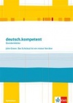 deutsch.kompetent 9./10. Kopiervorlagen. Green: Das Schicksal ist ein mieser Verräter 