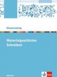 Klausurtraining Deutsch: Materialgestütztes Schreiben 