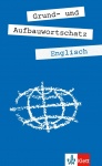 Grund- und Aufbauwortschatz Englisch 