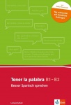 Tener la palabra: Besser Span. spr. 