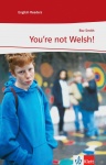 You´re not Welsh! 