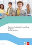 Trainingsheft Abschlussprüfung Englisch. Mit Audios Klasse 10. Realschulabschluss 