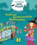 Huckla und die total verrückte Sprachmaschine 